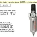 Akční Nabídka Regulátor tlaku vzduchu s odlučovačem Vorel 81553